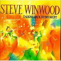 Steve Winwood : Talking Back to the Night